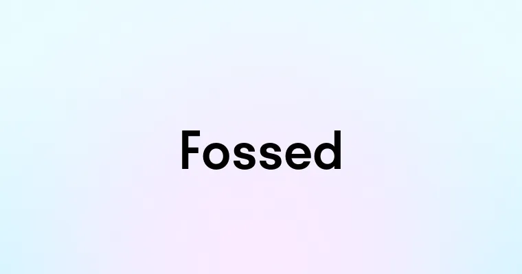 Fossed