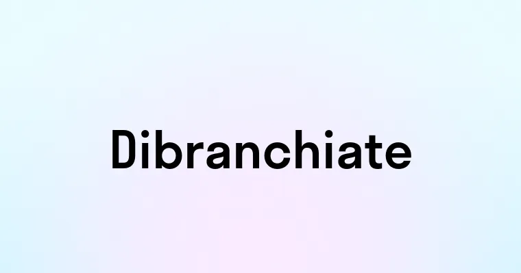 Dibranchiate