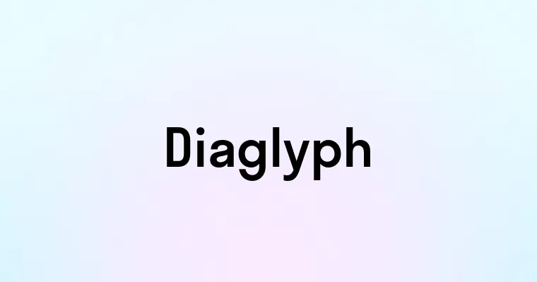 Diaglyph