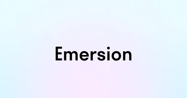 Emersion