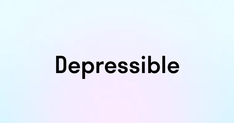 Depressible