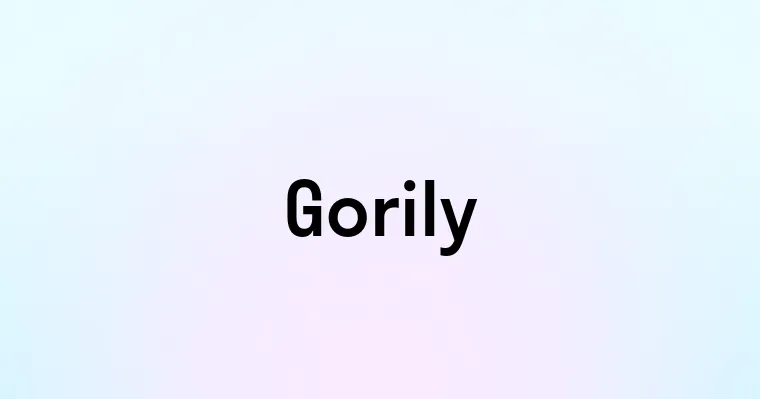 Gorily