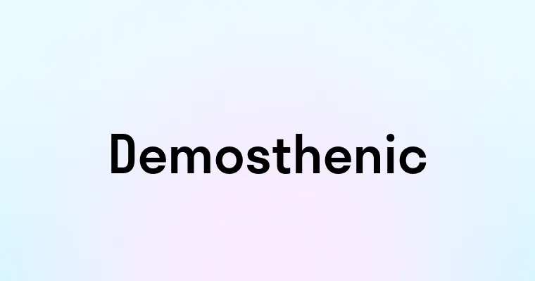 Demosthenic