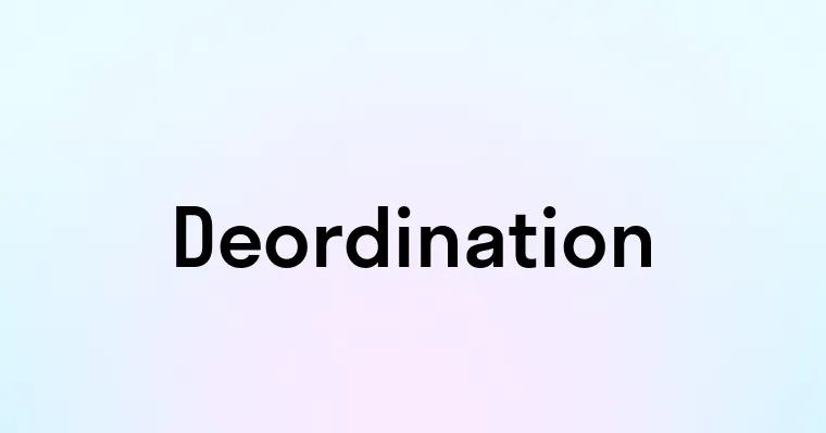 Deordination