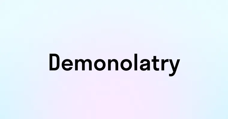 Demonolatry