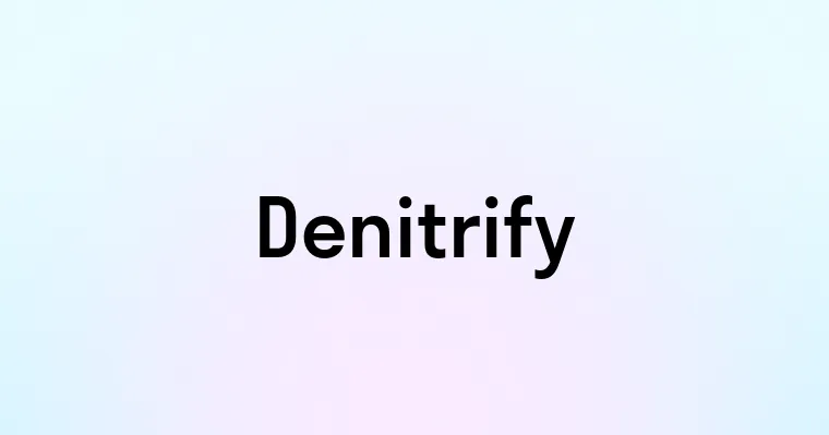 Denitrify