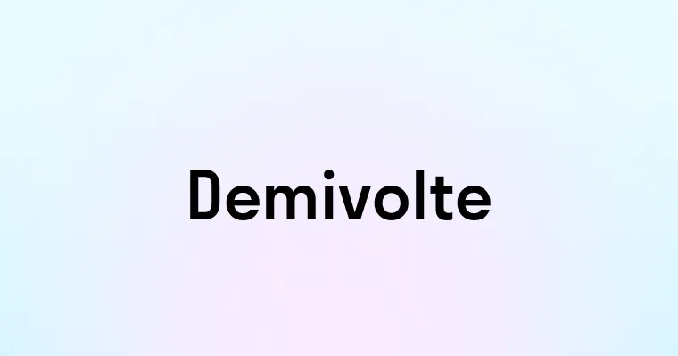 Demivolte