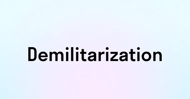 Demilitarization