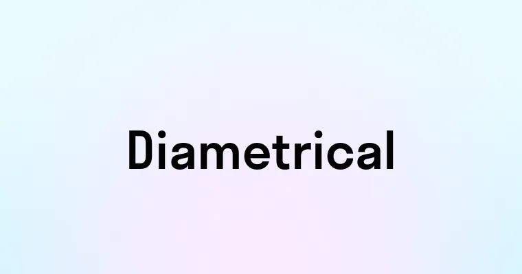 Diametrical