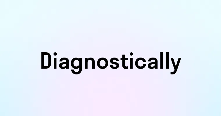 Diagnostically