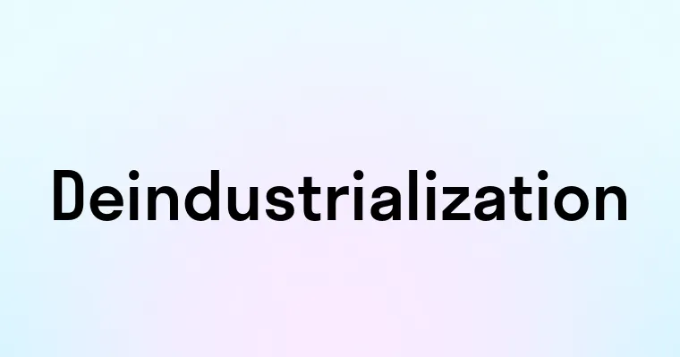 Deindustrialization