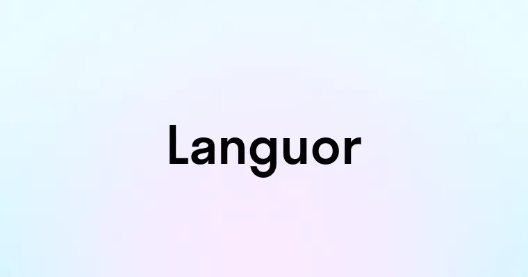 Languor