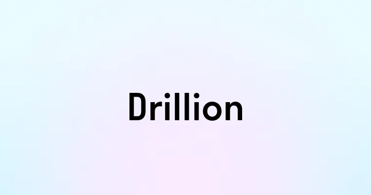 Drillion