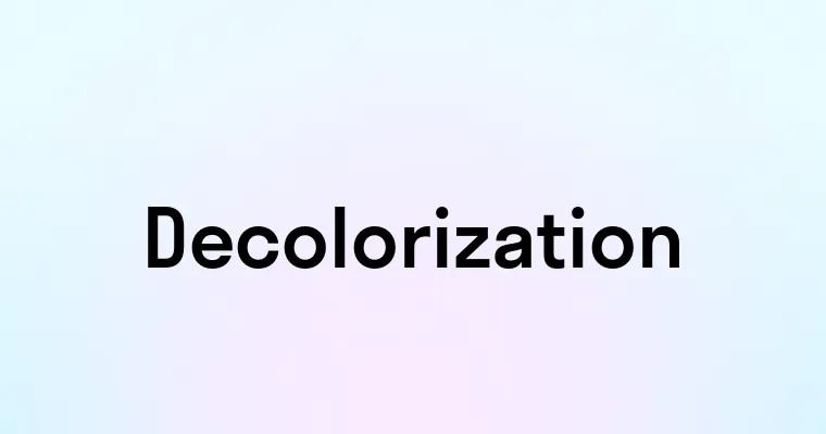 Decolorization