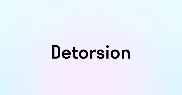 Detorsion