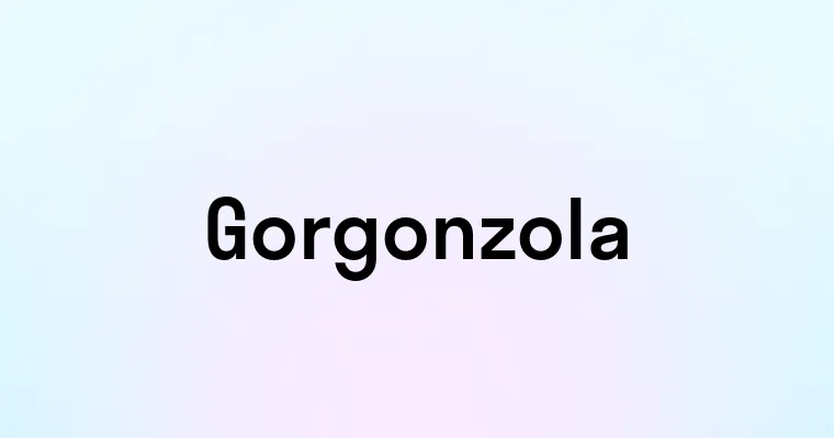 Gorgonzola