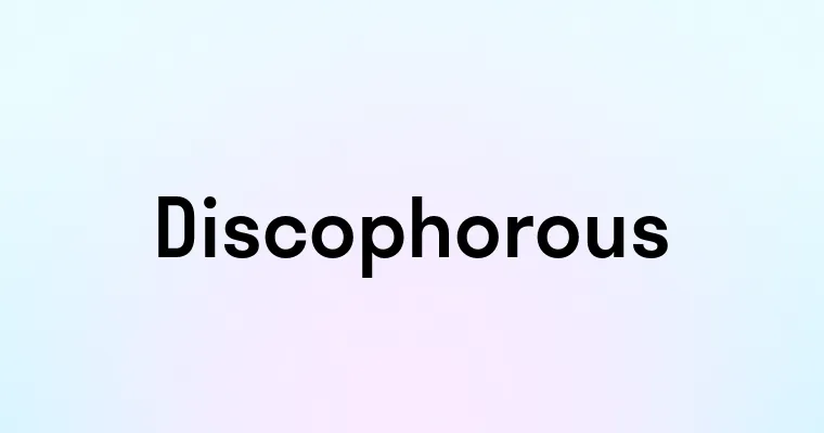 Discophorous