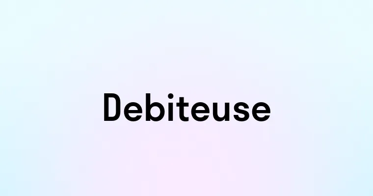 Debiteuse