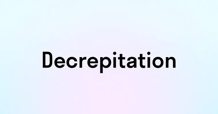 Decrepitation — перевод, транскрипция, произношение и примеры
