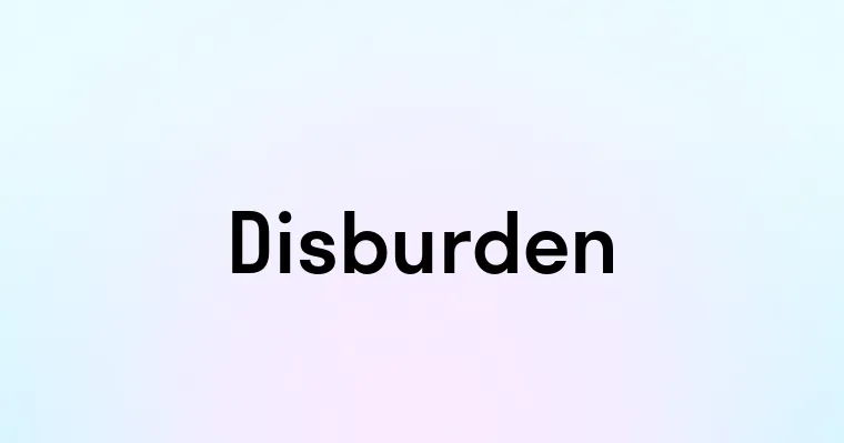 Disburden