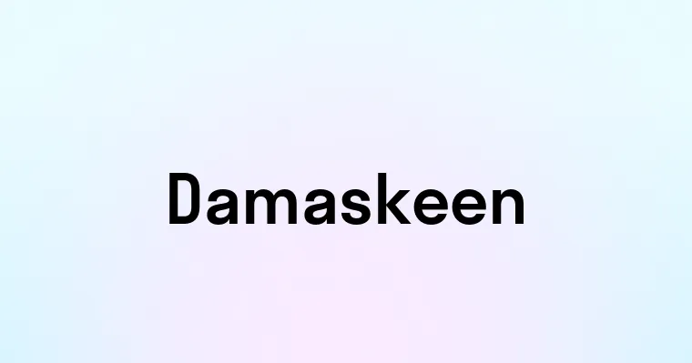 Damaskeen