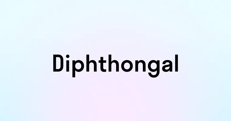 Diphthongal