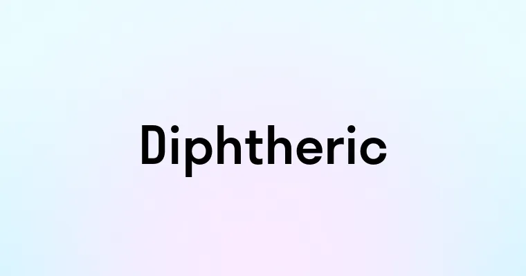 Diphtheric