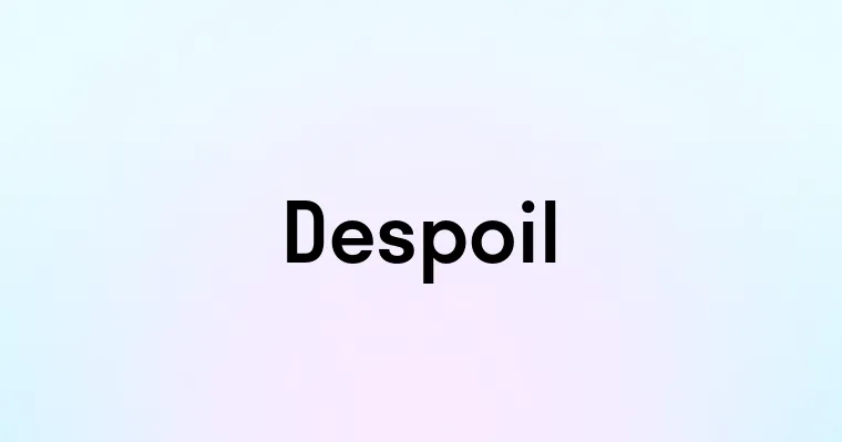 Despoil