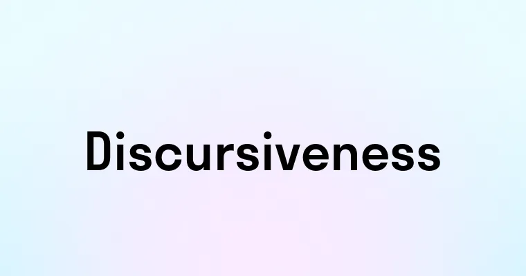 Discursiveness