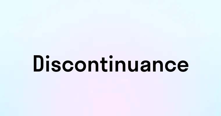 Discontinuance