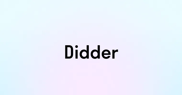 Didder