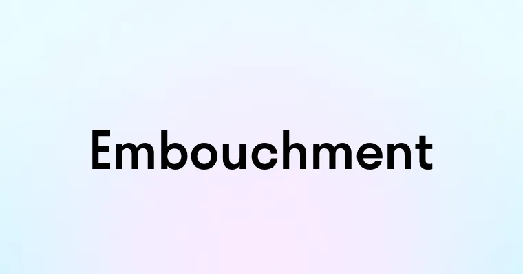 Embouchment