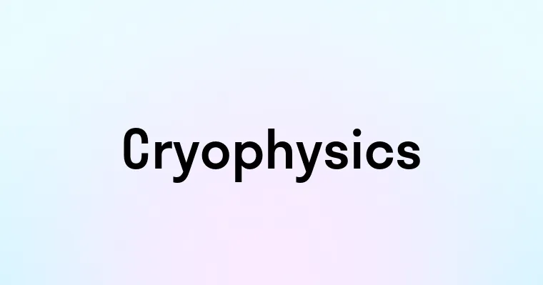 Cryophysics