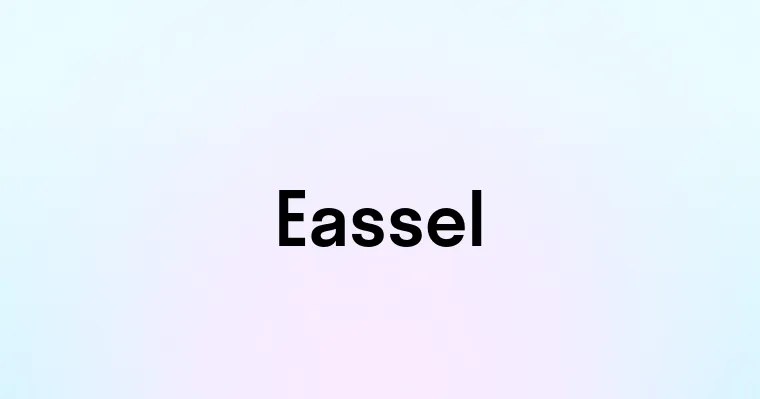 Eassel