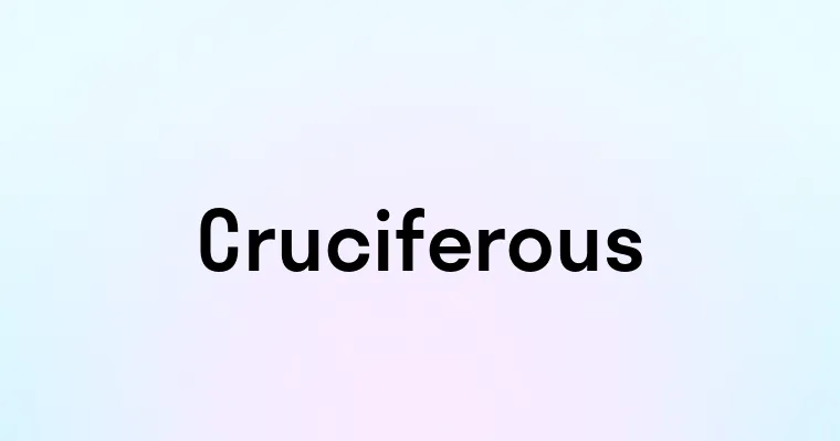 Cruciferous