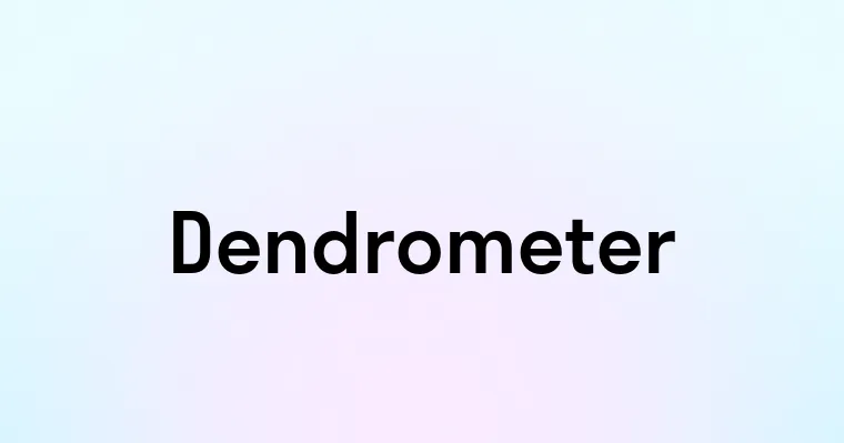 Dendrometer