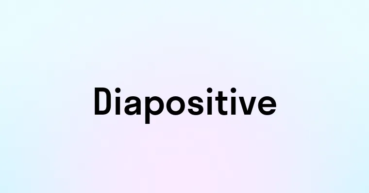 Diapositive