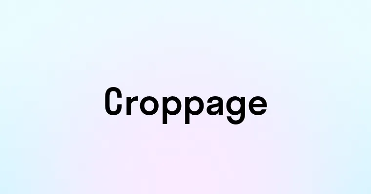 Croppage