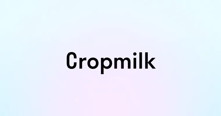 Cropmilk