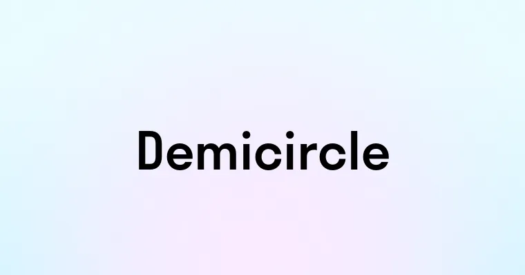 Demicircle