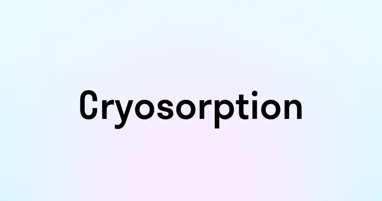 Cryosorption