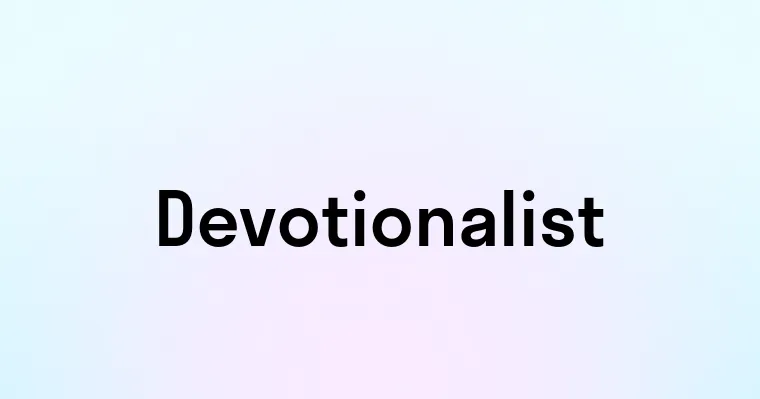 Devotionalist