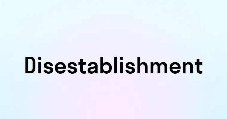 Disestablishment