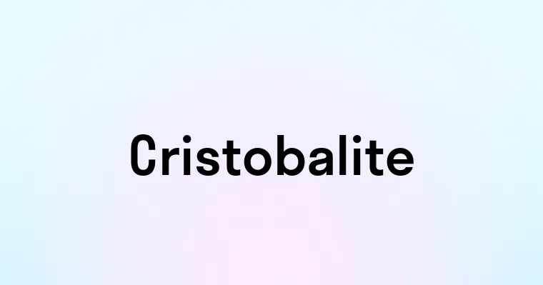 Cristobalite