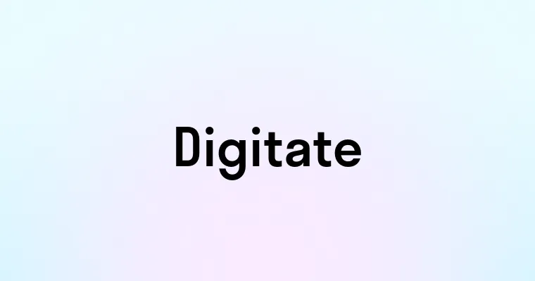 Digitate