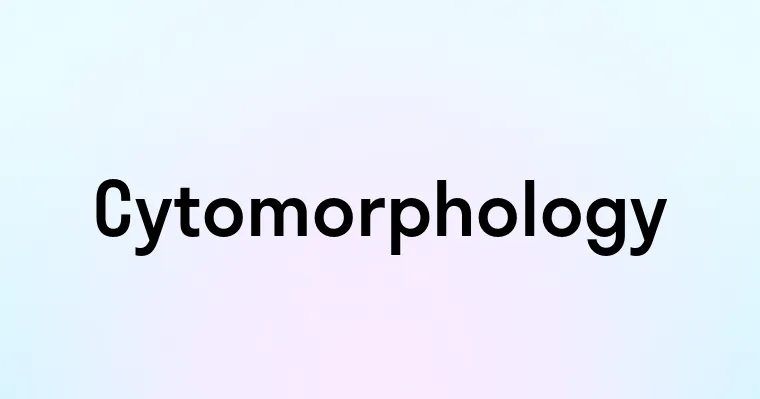 Cytomorphology