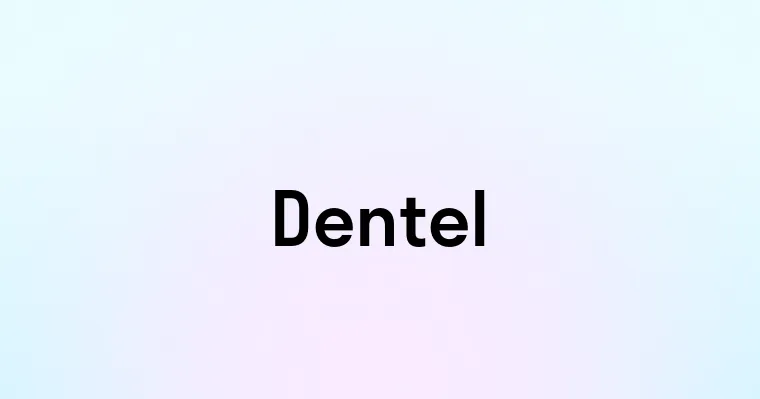 Dentel