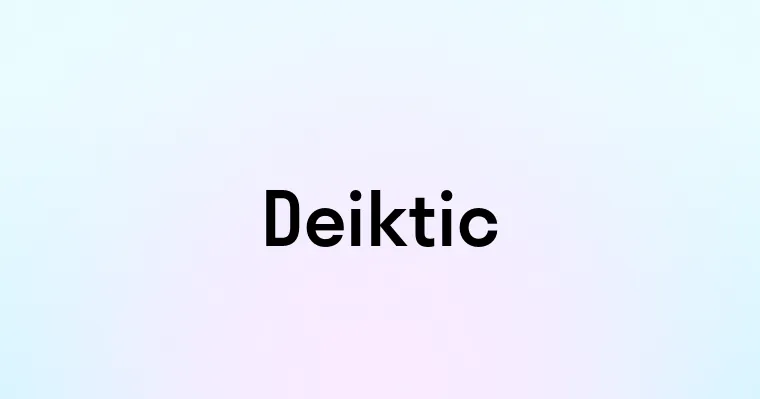 Deiktic