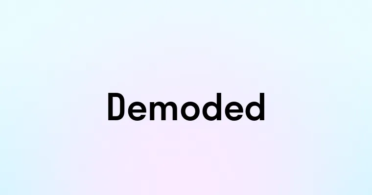 Demoded