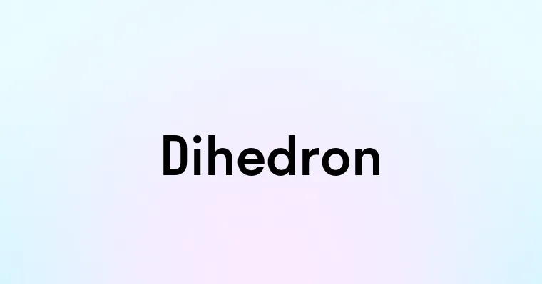 Dihedron